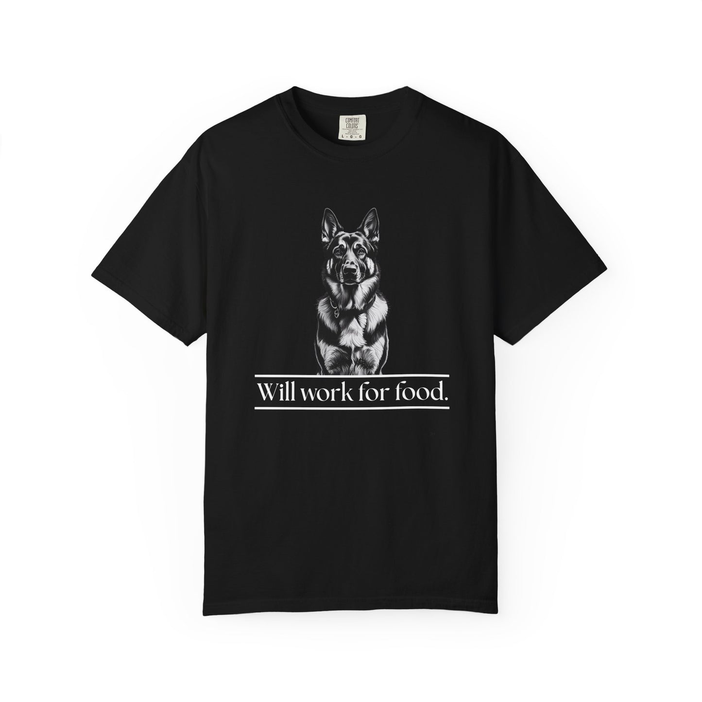 Will Work for Food – German Shepherd Dog T-Shirt | Funny Loyal Dog Graphic Tee