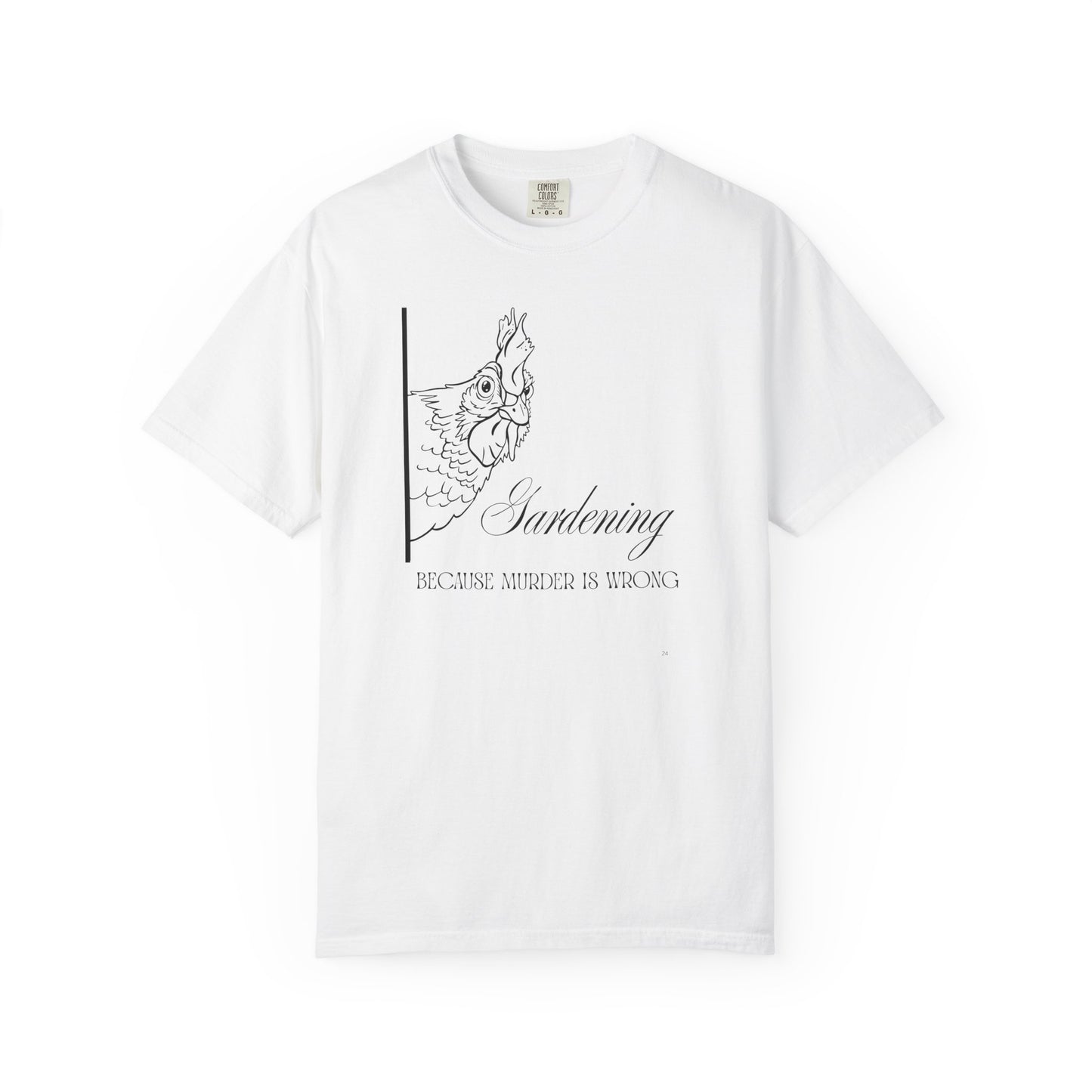 Gardening - Because murder is wrong.