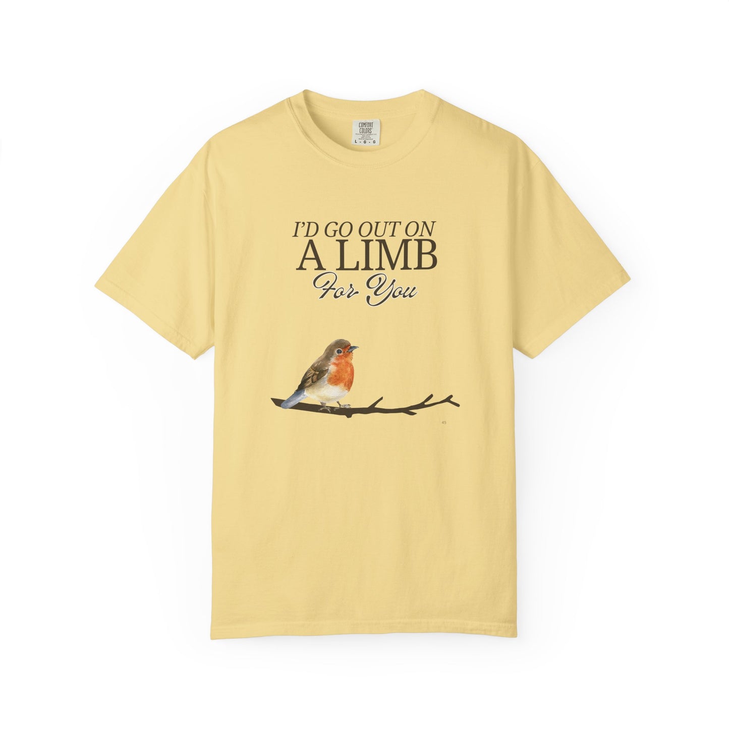 I'd Go Out on a Limb for You Tee - Cute Bird Graphic Shirt, Nature Lover Humor Top