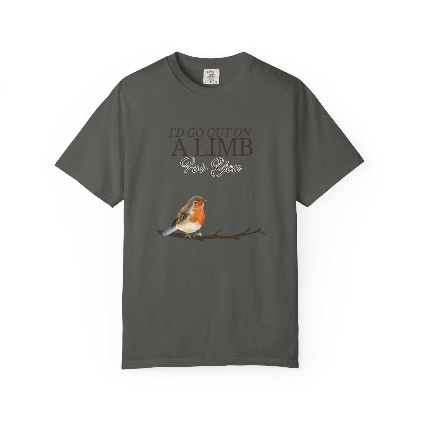 I'd Go Out on a Limb for You Tee - Cute Bird Graphic Shirt, Nature Lover Humor Top