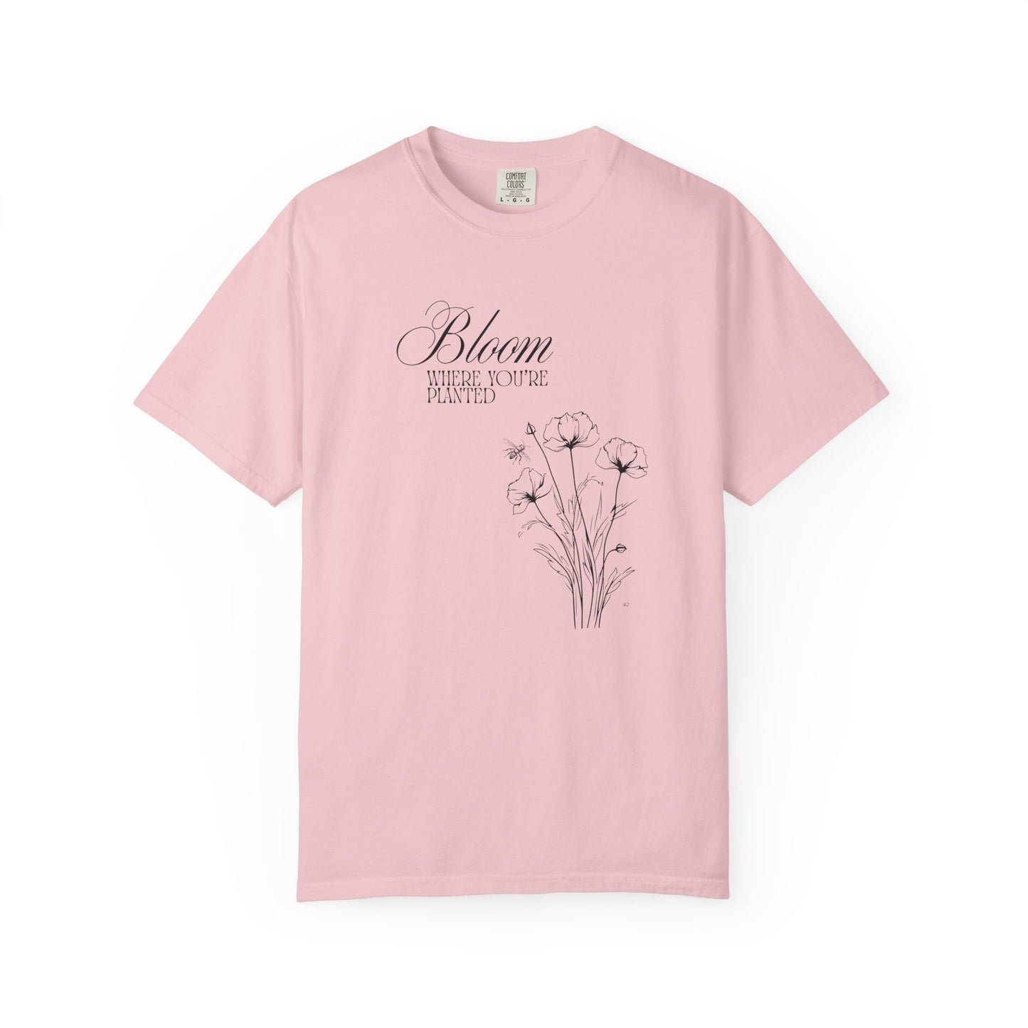 Bloom Where You’re Planted T-Shirt – Inspirational Gardening Graphic Tee, Positive Floral Top