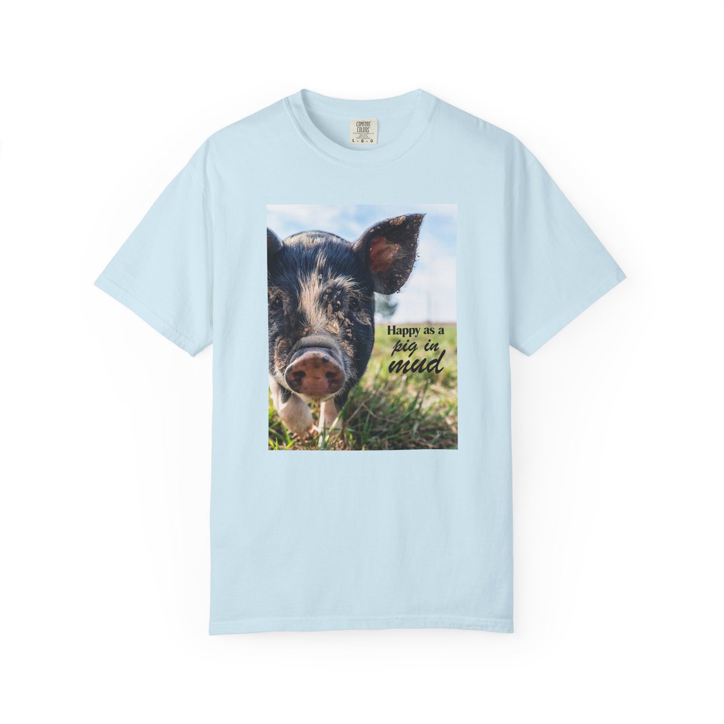Happy as a Pig in Mud Tee – Funny Farm Shirt, Homestead Humor Top