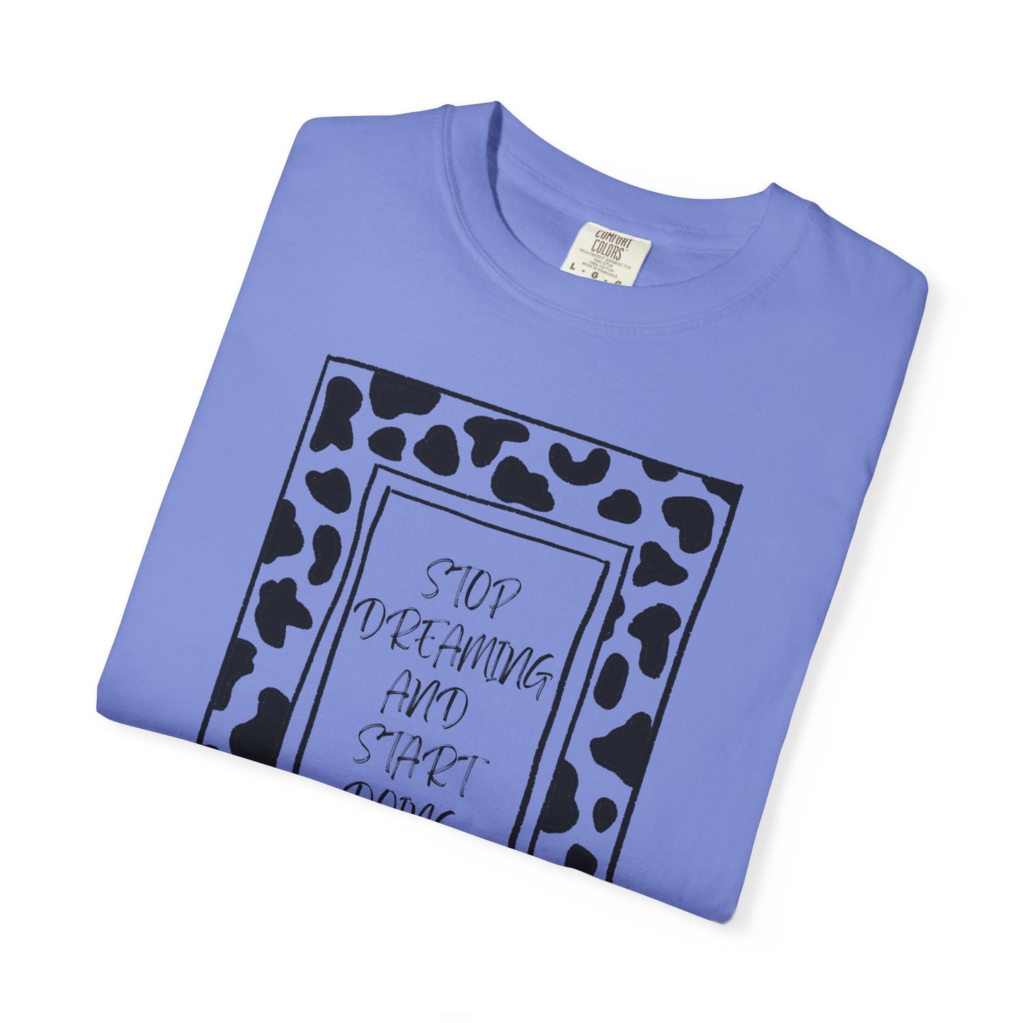 Stop Dreaming and Start Doing - Cow Print Frame