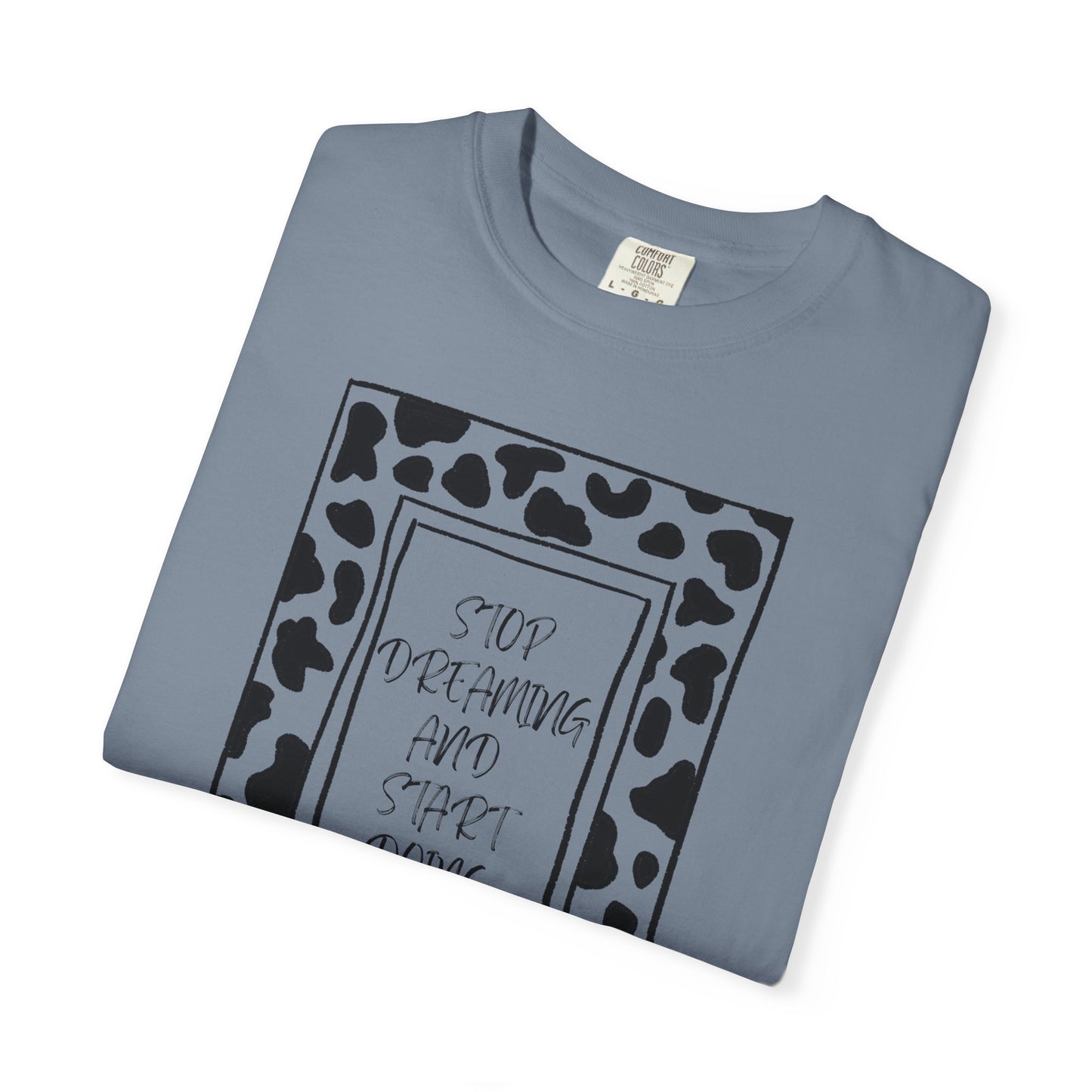 Stop Dreaming and Start Doing - Cow Print Frame