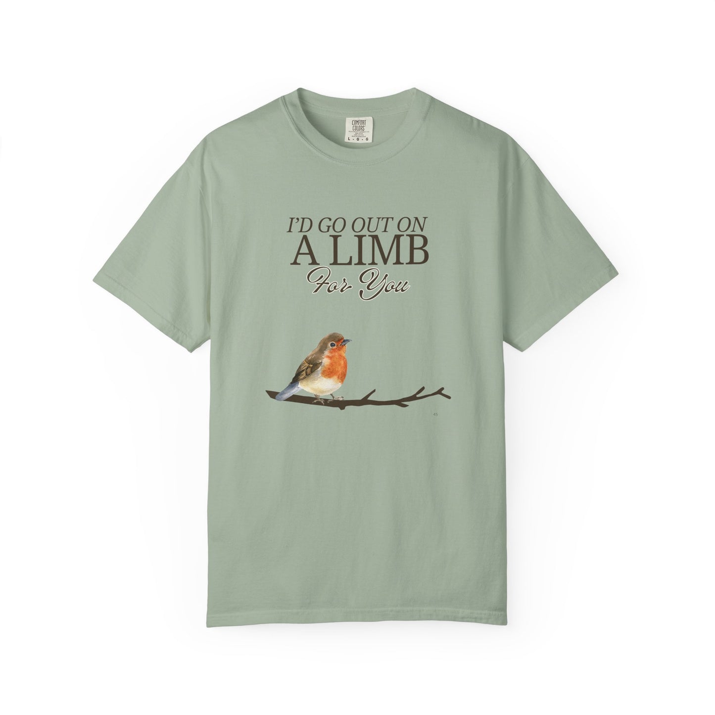 I'd Go Out on a Limb for You Tee - Cute Bird Graphic Shirt, Nature Lover Humor Top