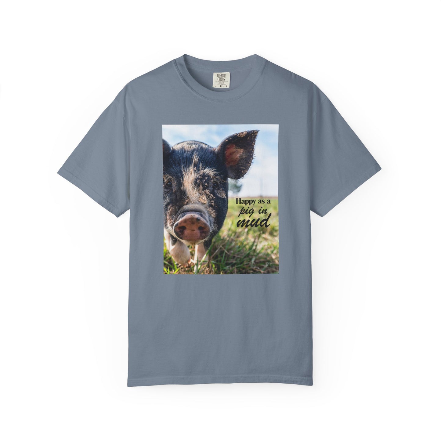 Happy as a Pig in Mud Tee – Funny Farm Shirt, Homestead Humor Top