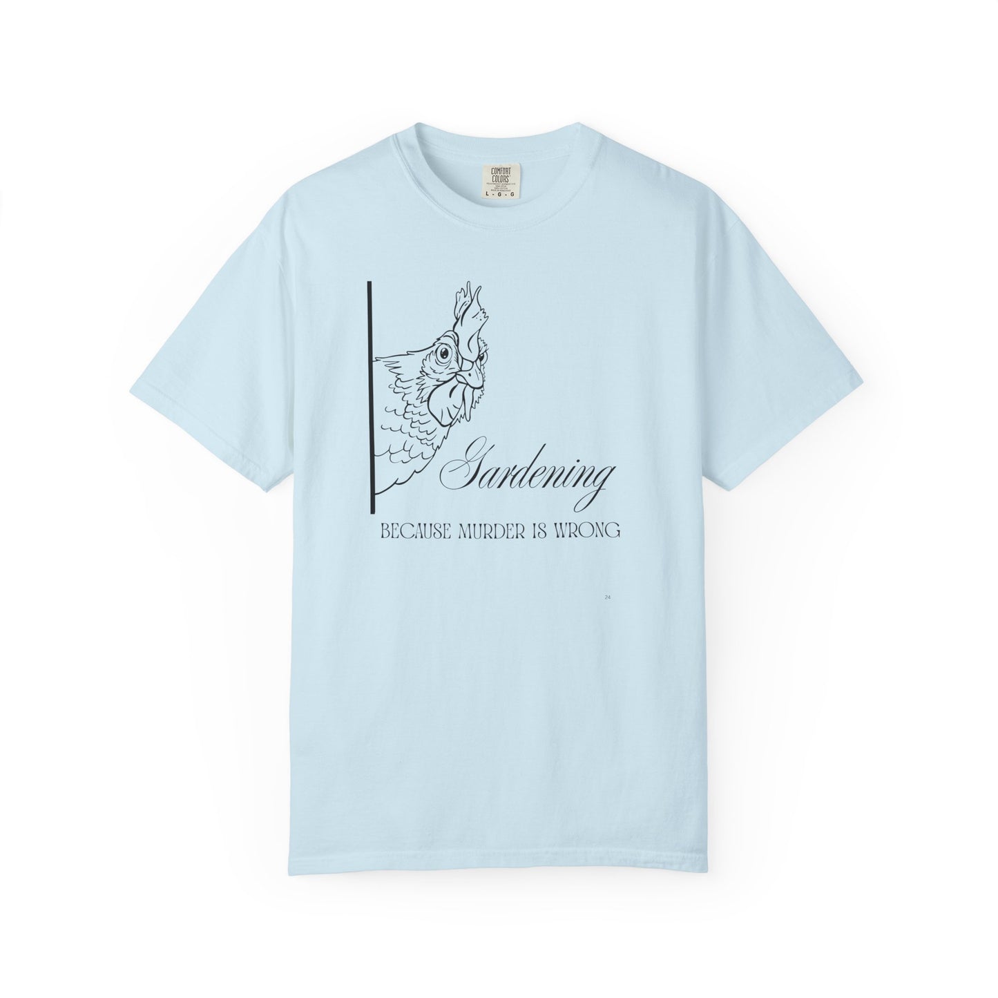 Gardening - Because murder is wrong.