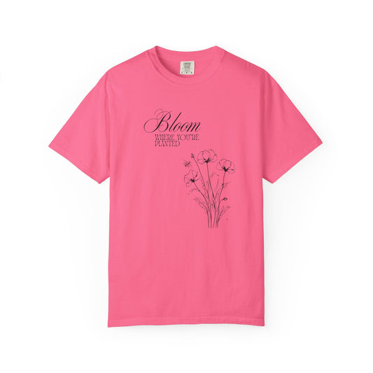 Bloom Where You’re Planted T-Shirt – Inspirational Gardening Graphic Tee, Positive Floral Top