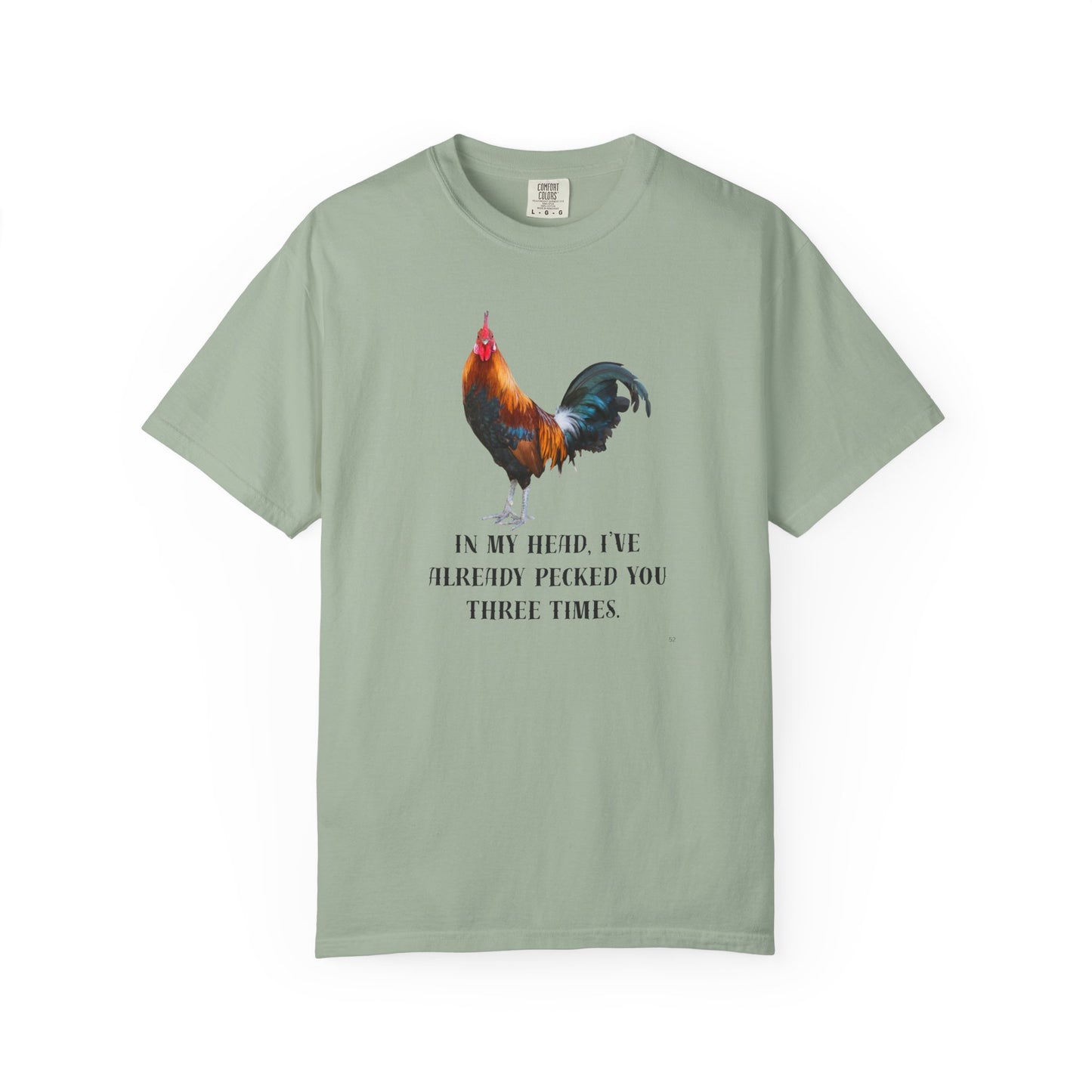 In My Head I’ve Already Pecked You Three Times – Funny Chicken Graphic T-Shirt, Rooster Lover Tee, Farmhouse Humor Shirt