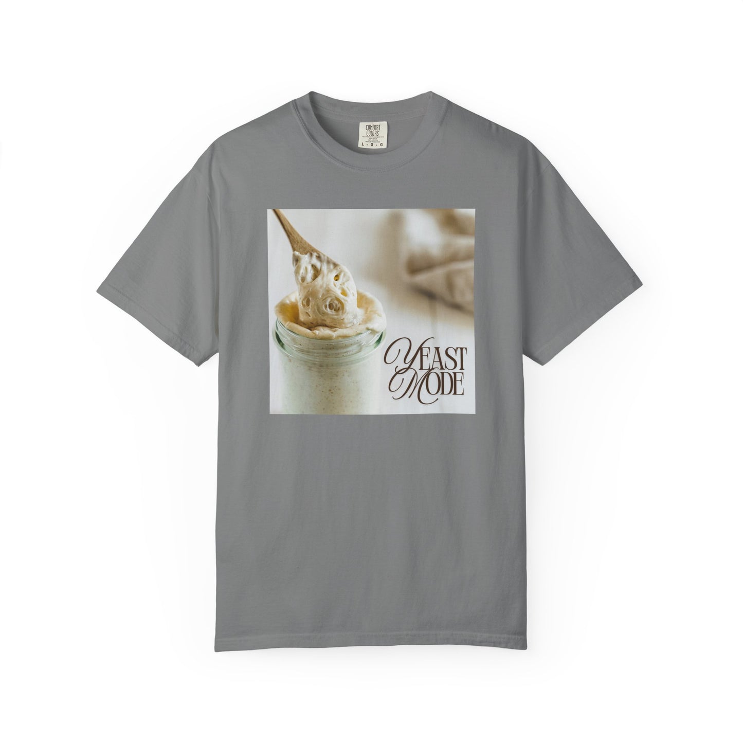 Yeast Mode – Sourdough Starter T-Shirt