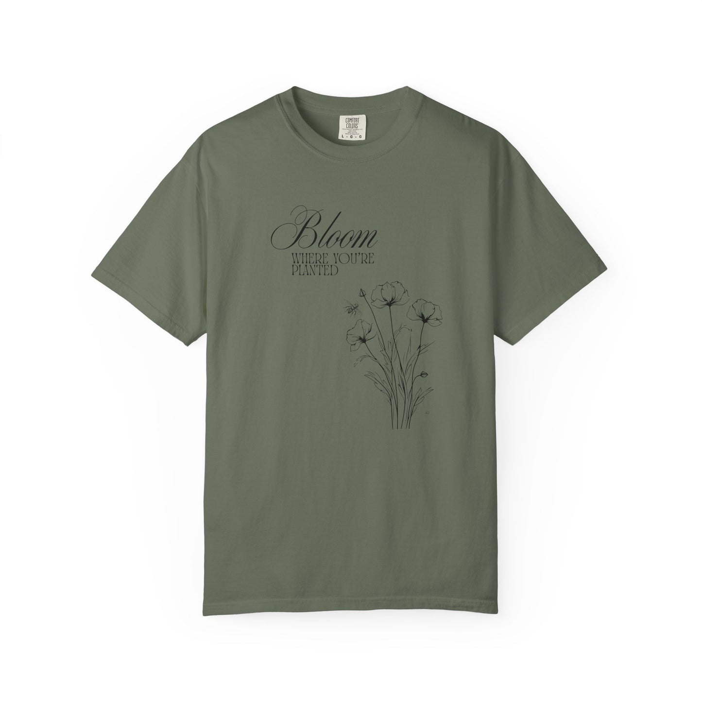 Bloom Where You’re Planted T-Shirt – Inspirational Gardening Graphic Tee, Positive Floral Top