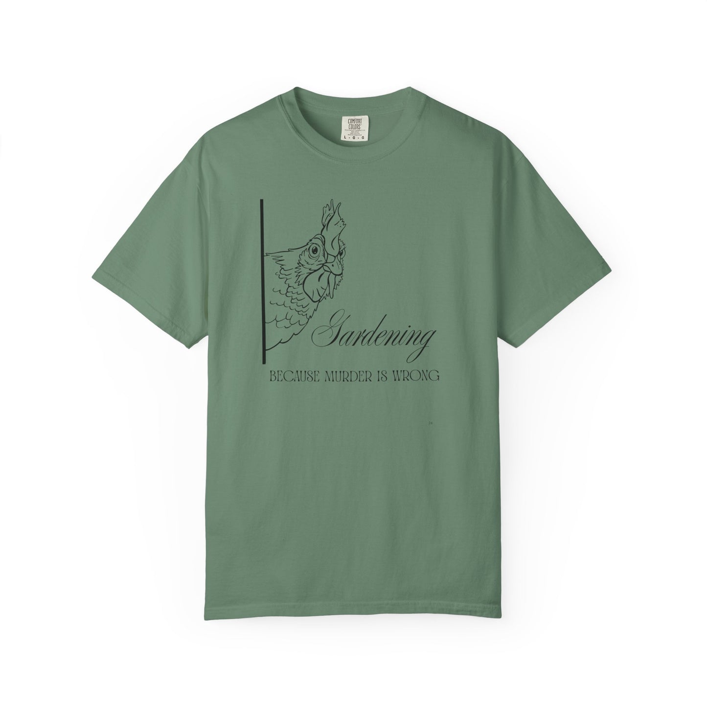 Gardening - Because murder is wrong.