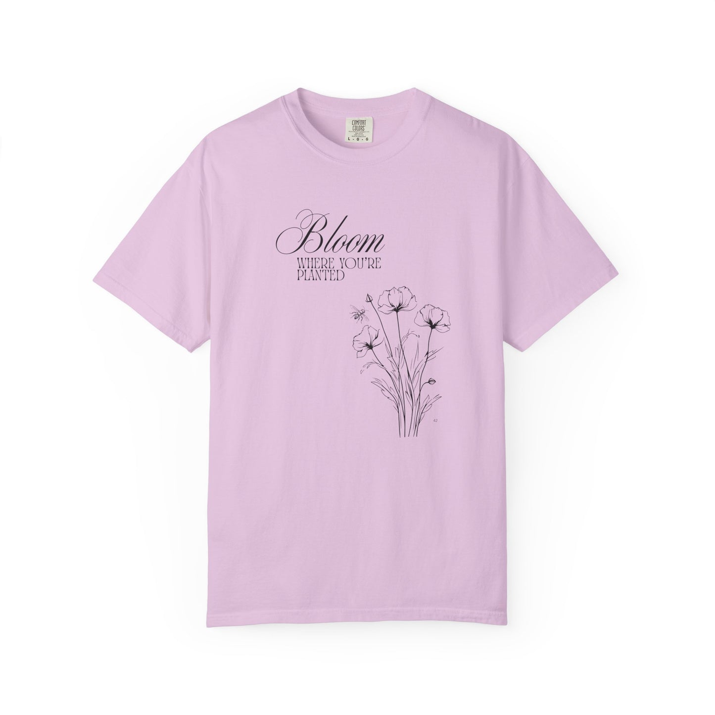Bloom Where You’re Planted T-Shirt – Inspirational Gardening Graphic Tee, Positive Floral Top
