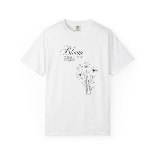 Bloom Where You’re Planted T-Shirt – Inspirational Gardening Graphic Tee, Positive Floral Top