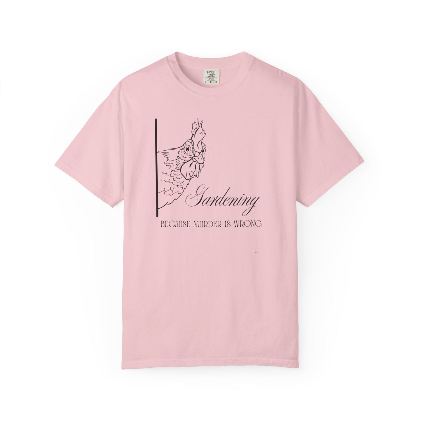 Gardening - Because murder is wrong.