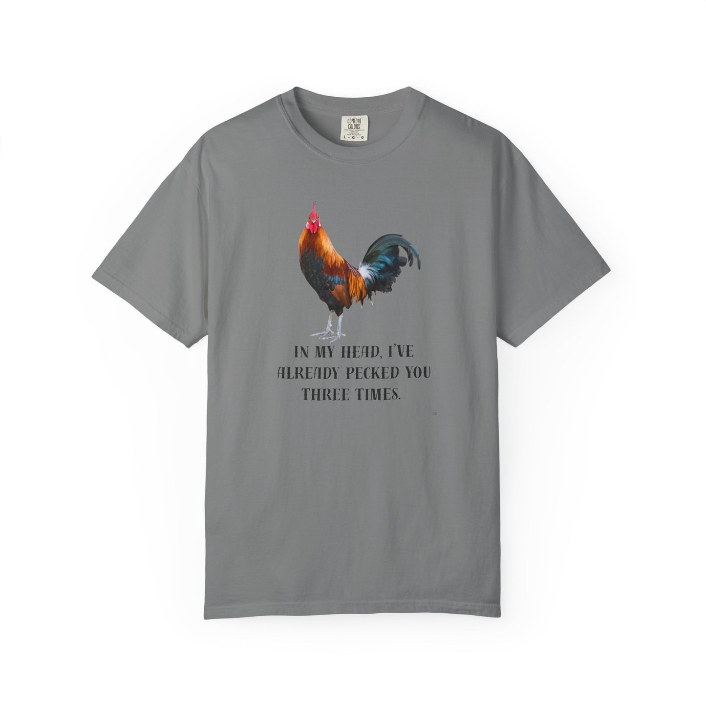 In My Head I’ve Already Pecked You Three Times – Funny Chicken Graphic T-Shirt, Rooster Lover Tee, Farmhouse Humor Shirt