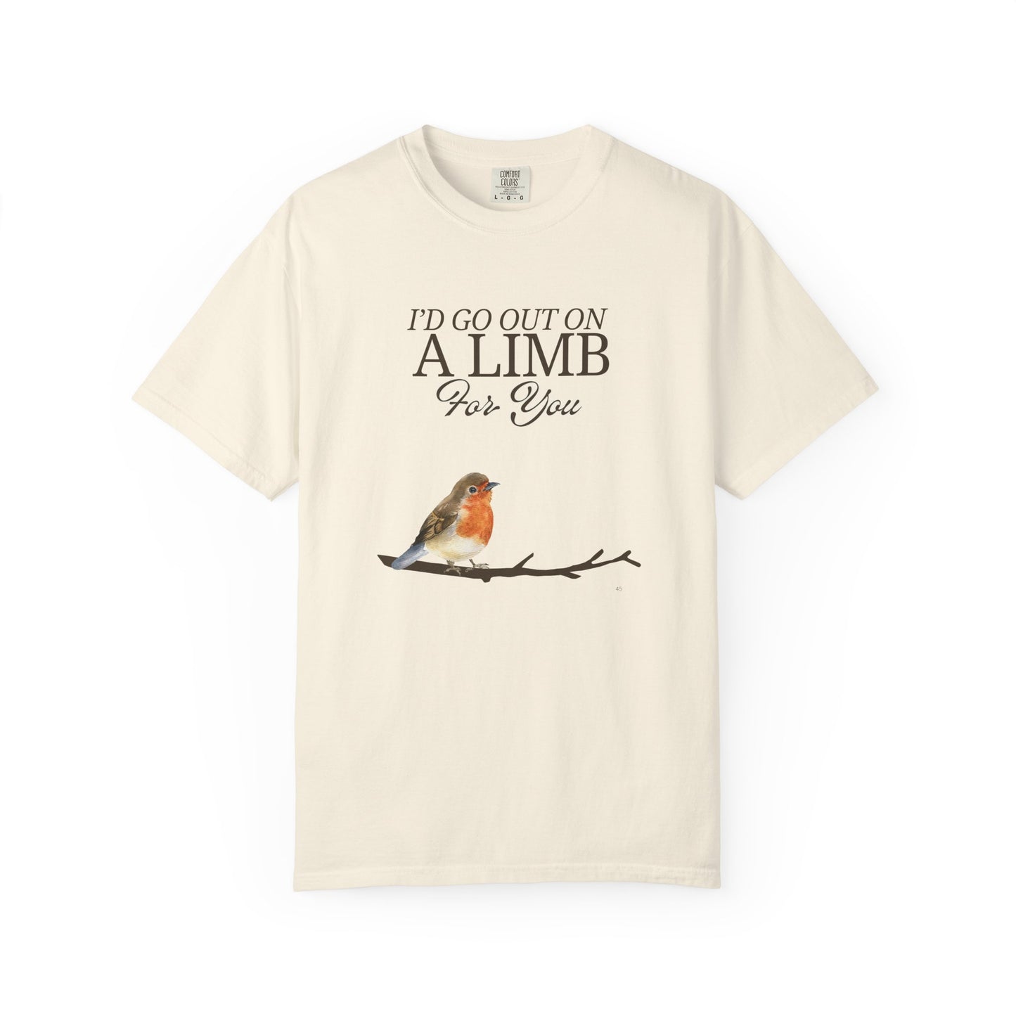 I'd Go Out on a Limb for You Tee - Cute Bird Graphic Shirt, Nature Lover Humor Top