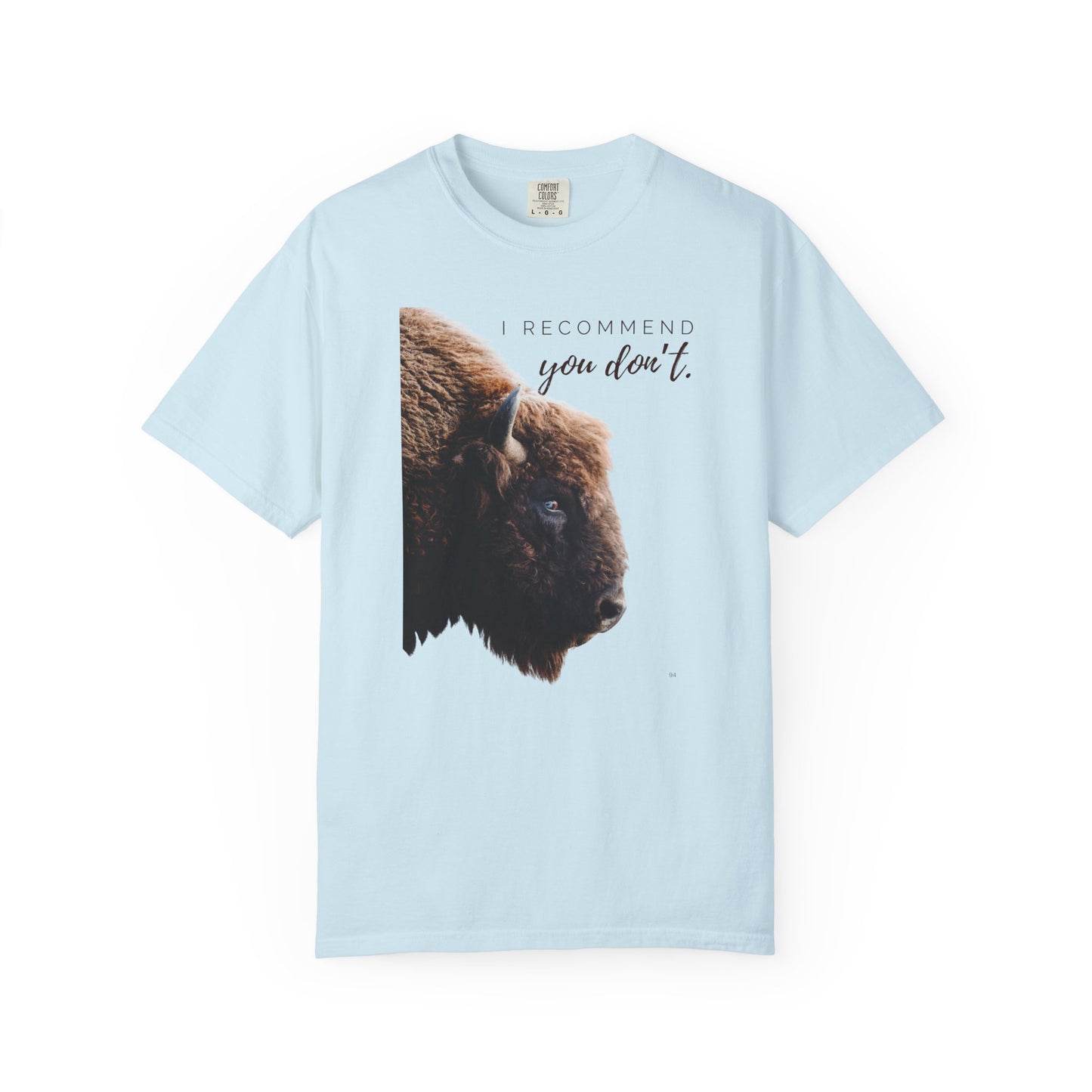 I Recommend You Don’t – Buffalo Profile Wild West Attitude Country T-Shirt, Fun Buffalo Tee, Western Wear Top
