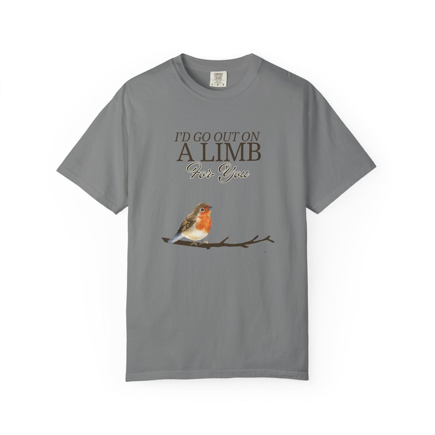 I'd Go Out on a Limb for You Tee - Cute Bird Graphic Shirt, Nature Lover Humor Top