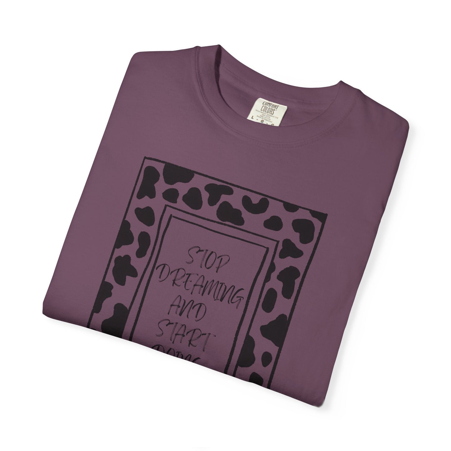 Stop Dreaming and Start Doing - Cow Print Frame