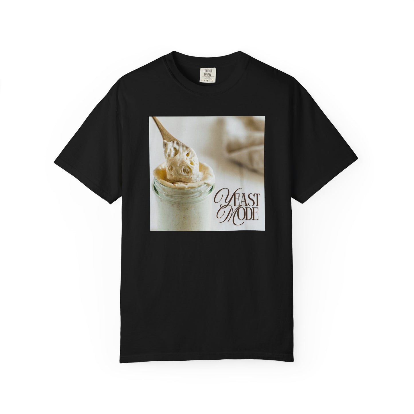 Yeast Mode – Sourdough Starter T-Shirt