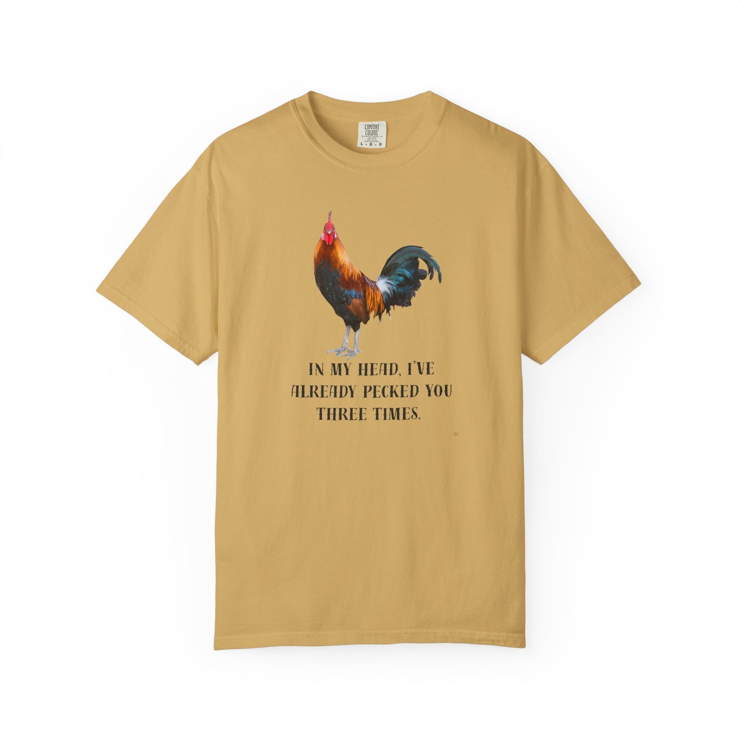 In My Head I’ve Already Pecked You Three Times – Funny Chicken Graphic T-Shirt, Rooster Lover Tee, Farmhouse Humor Shirt