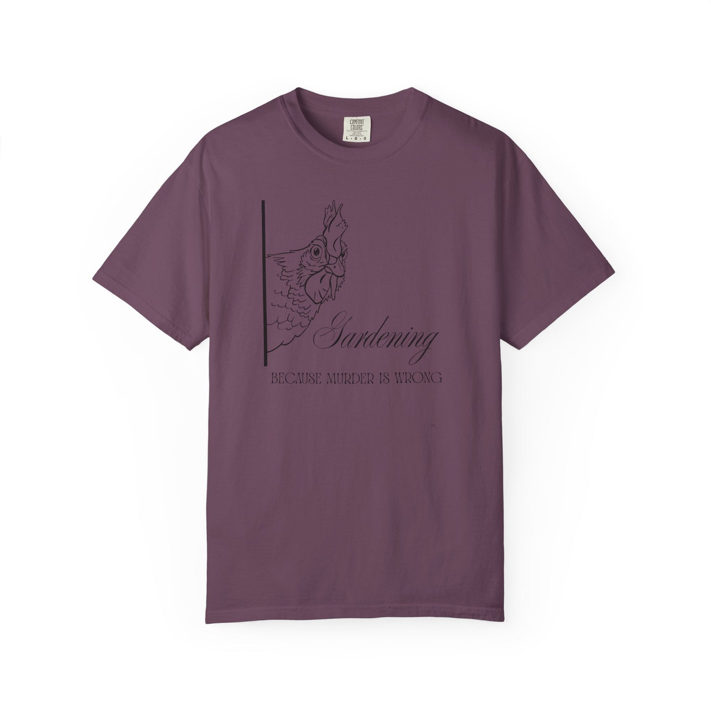 Gardening - Because murder is wrong.