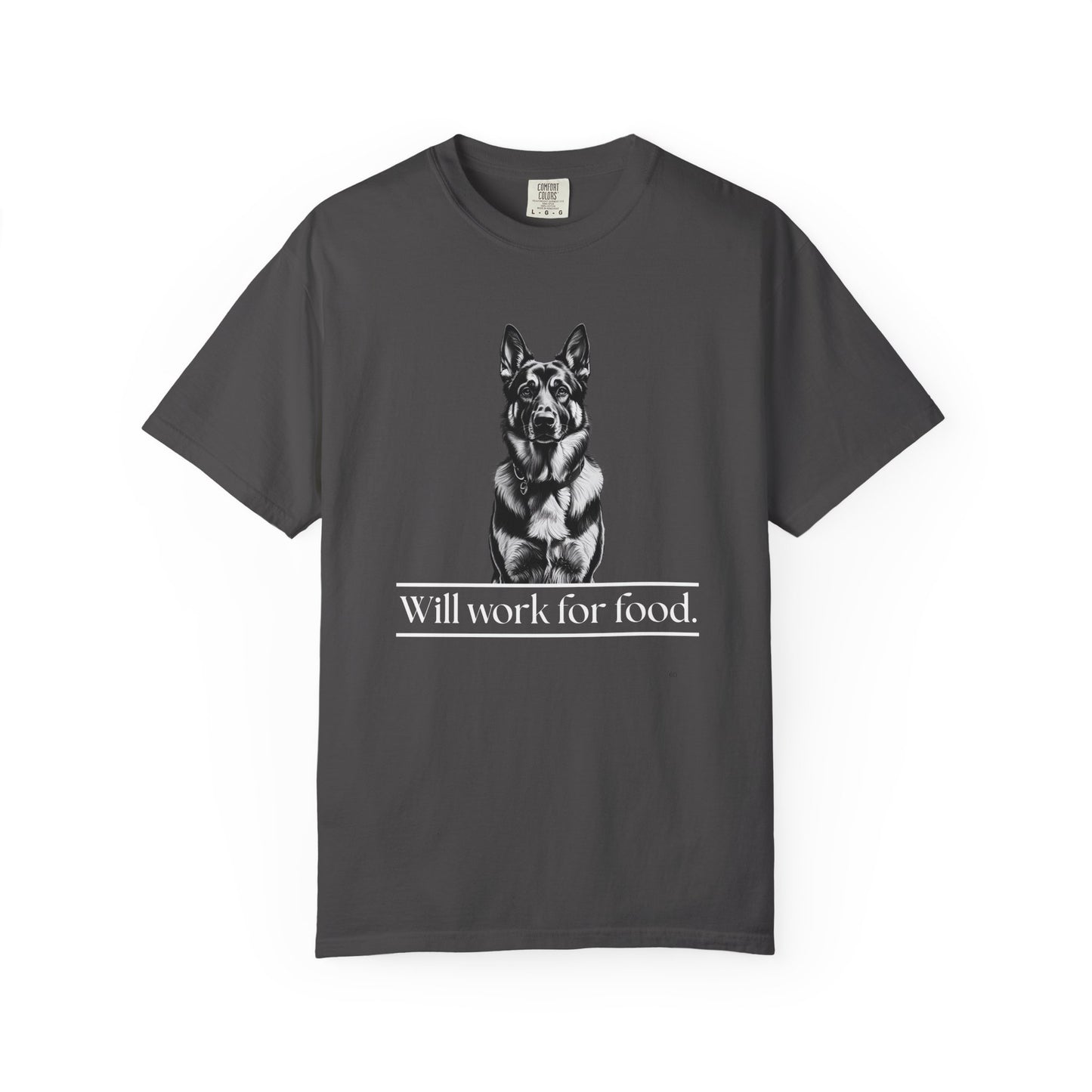 Will Work for Food – German Shepherd Dog T-Shirt | Funny Loyal Dog Graphic Tee