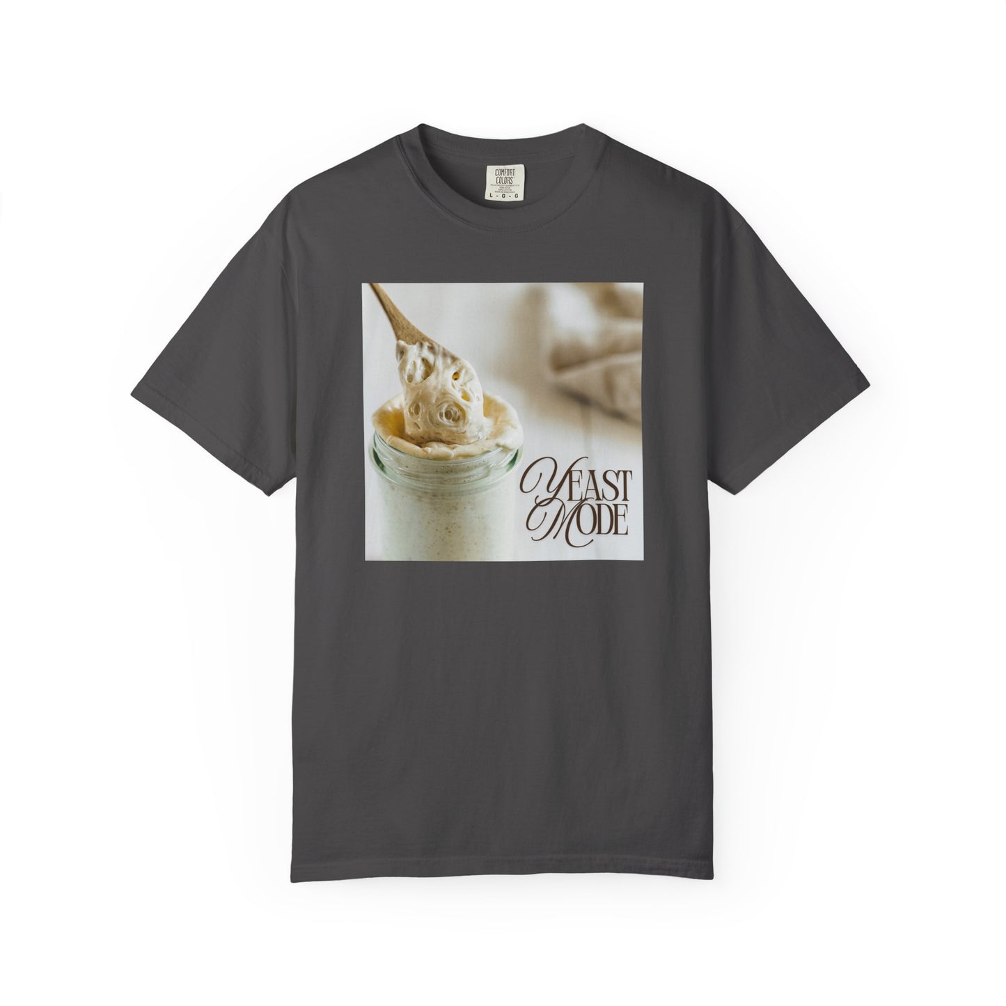Yeast Mode – Sourdough Starter T-Shirt