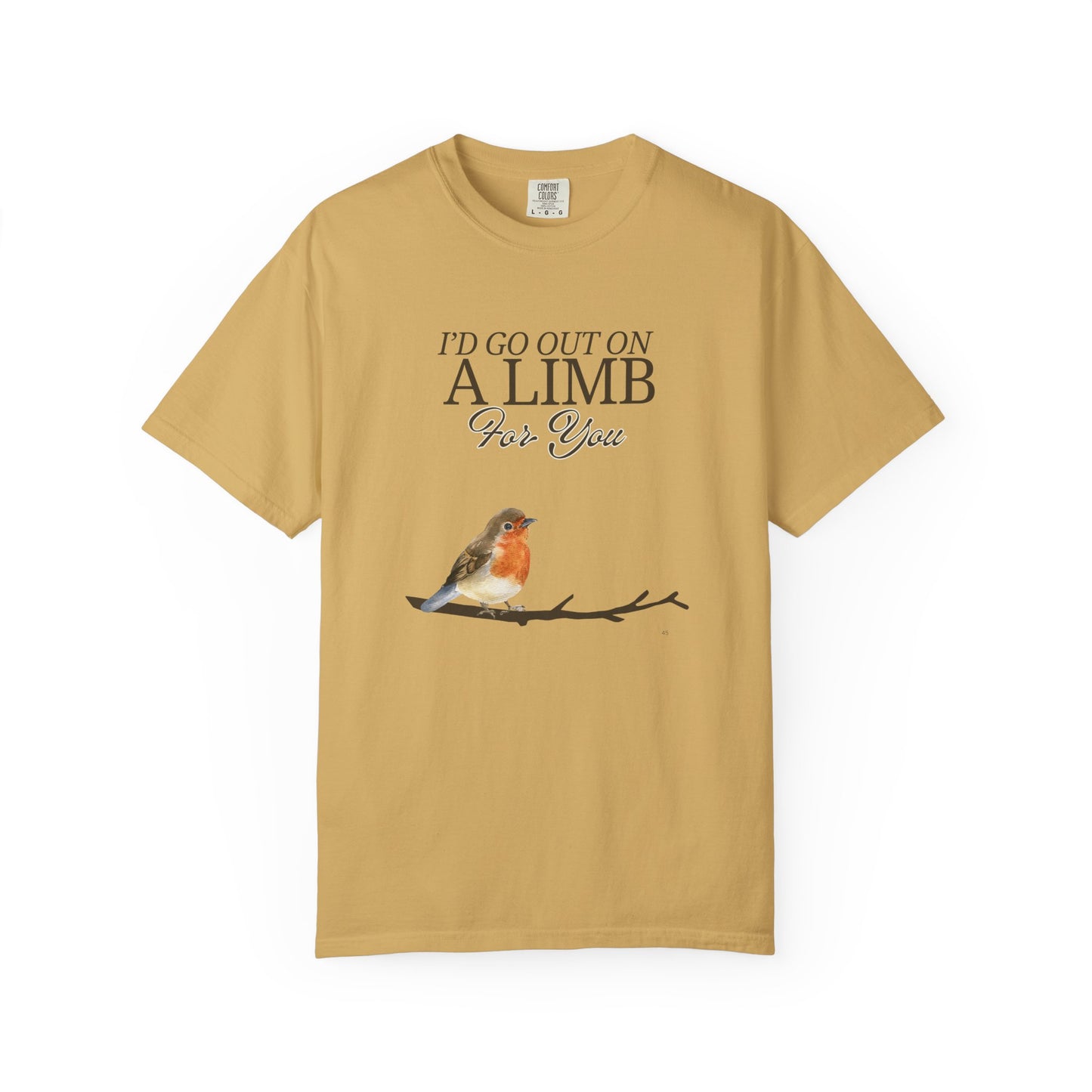I'd Go Out on a Limb for You Tee - Cute Bird Graphic Shirt, Nature Lover Humor Top