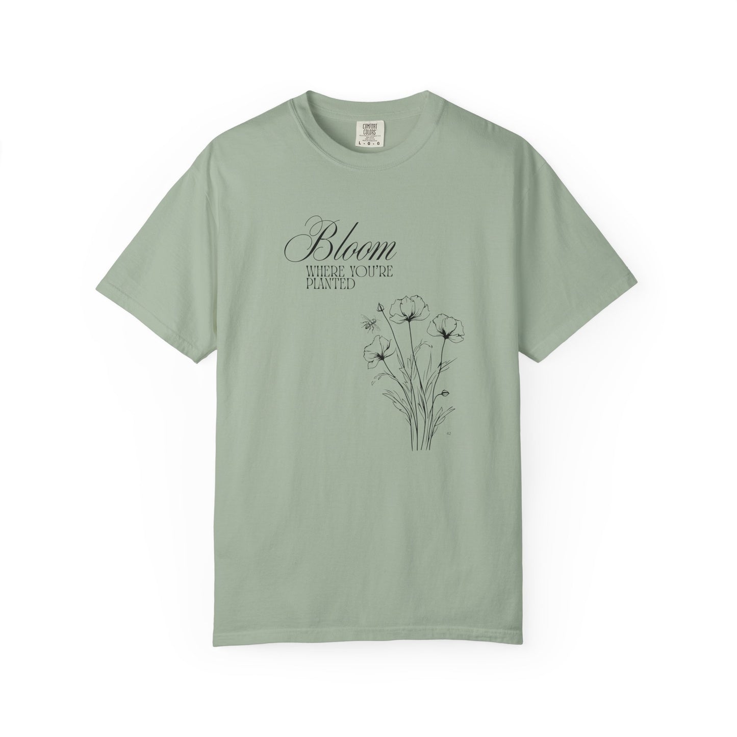 Bloom Where You’re Planted T-Shirt – Inspirational Gardening Graphic Tee, Positive Floral Top