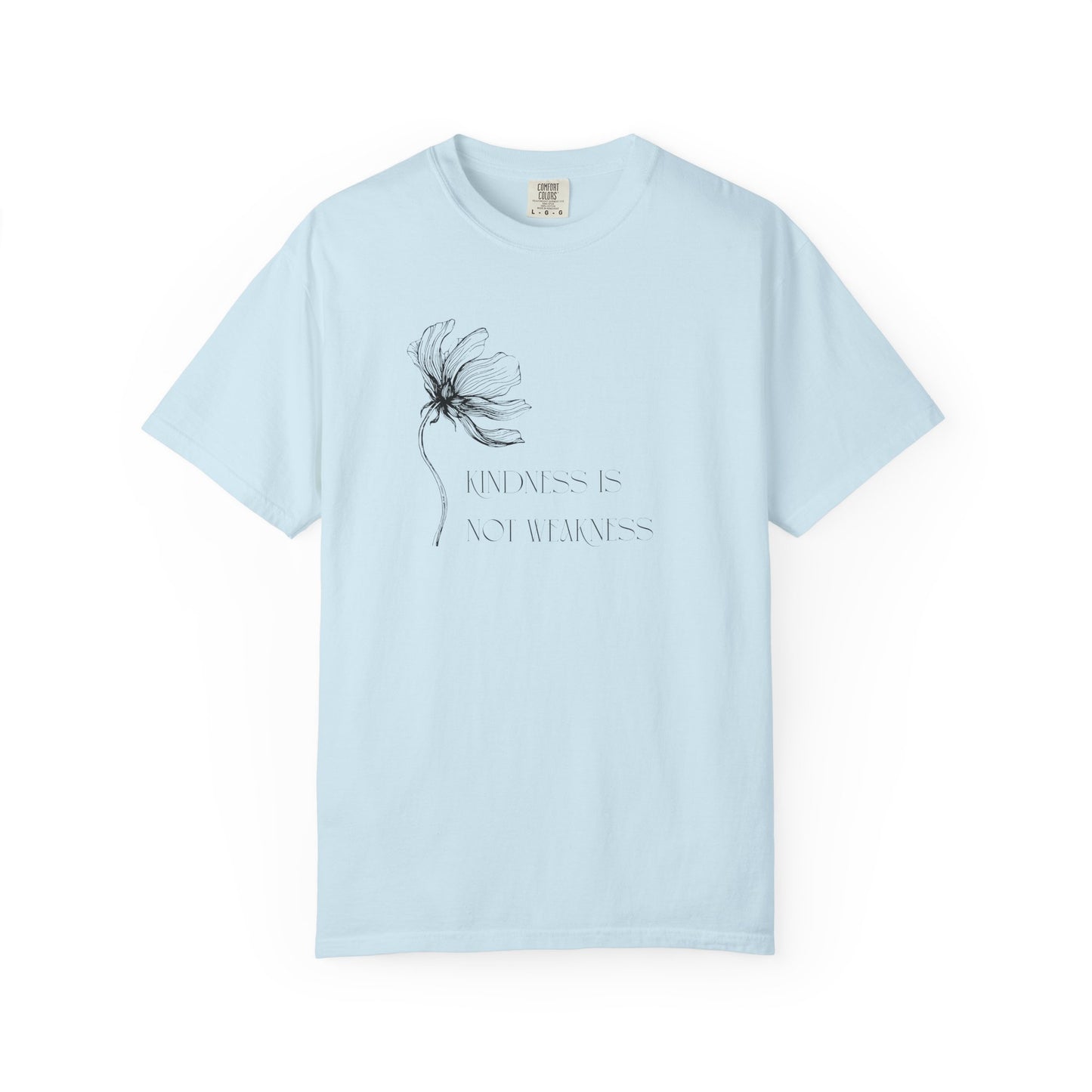 Kindness Is Not Weakness – Wildflower