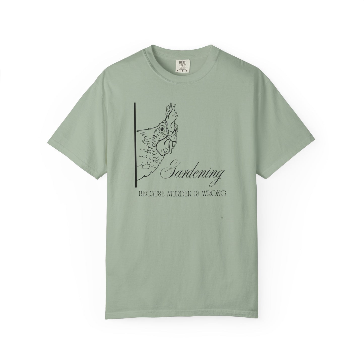Gardening - Because murder is wrong.