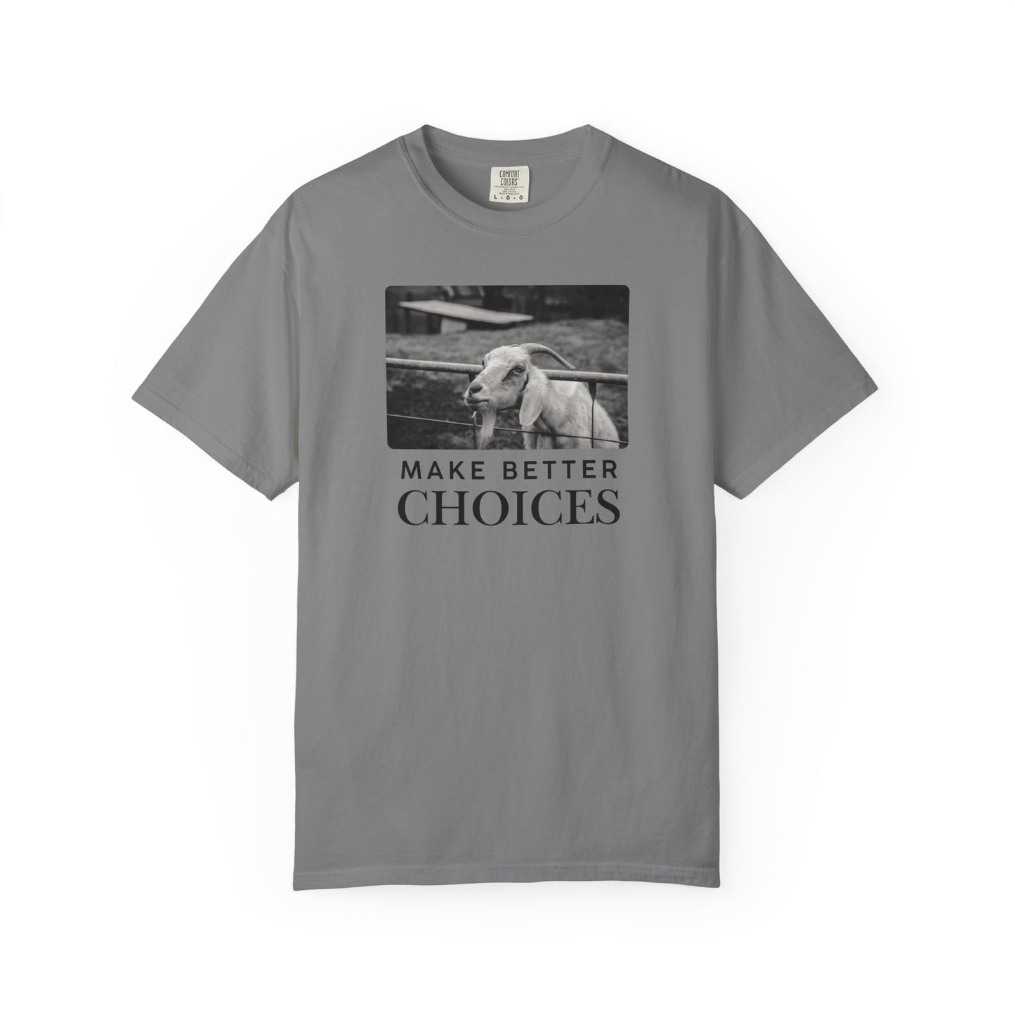 Make Better Choices Goat Tee – Funny Farm Shirt, Goat in Fence Graphic Top