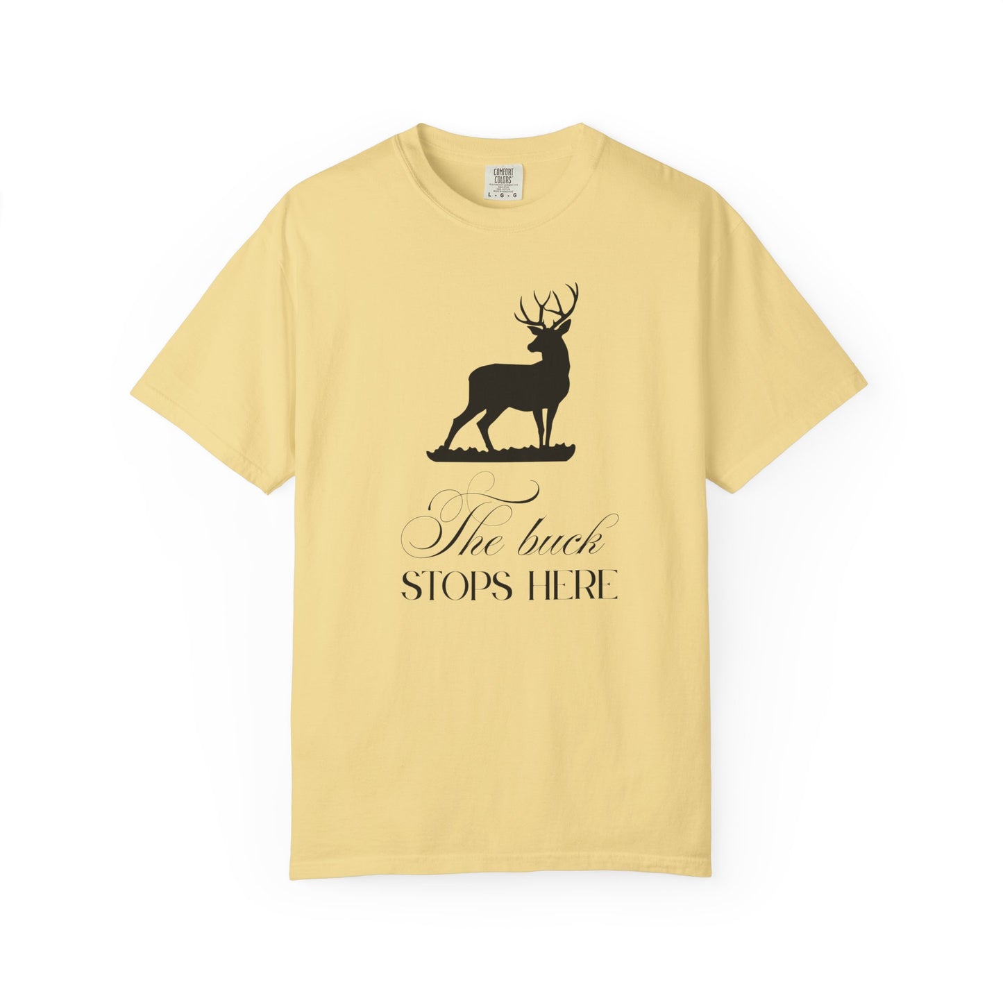 The Buck Stops Here - Hunting T-Shirt