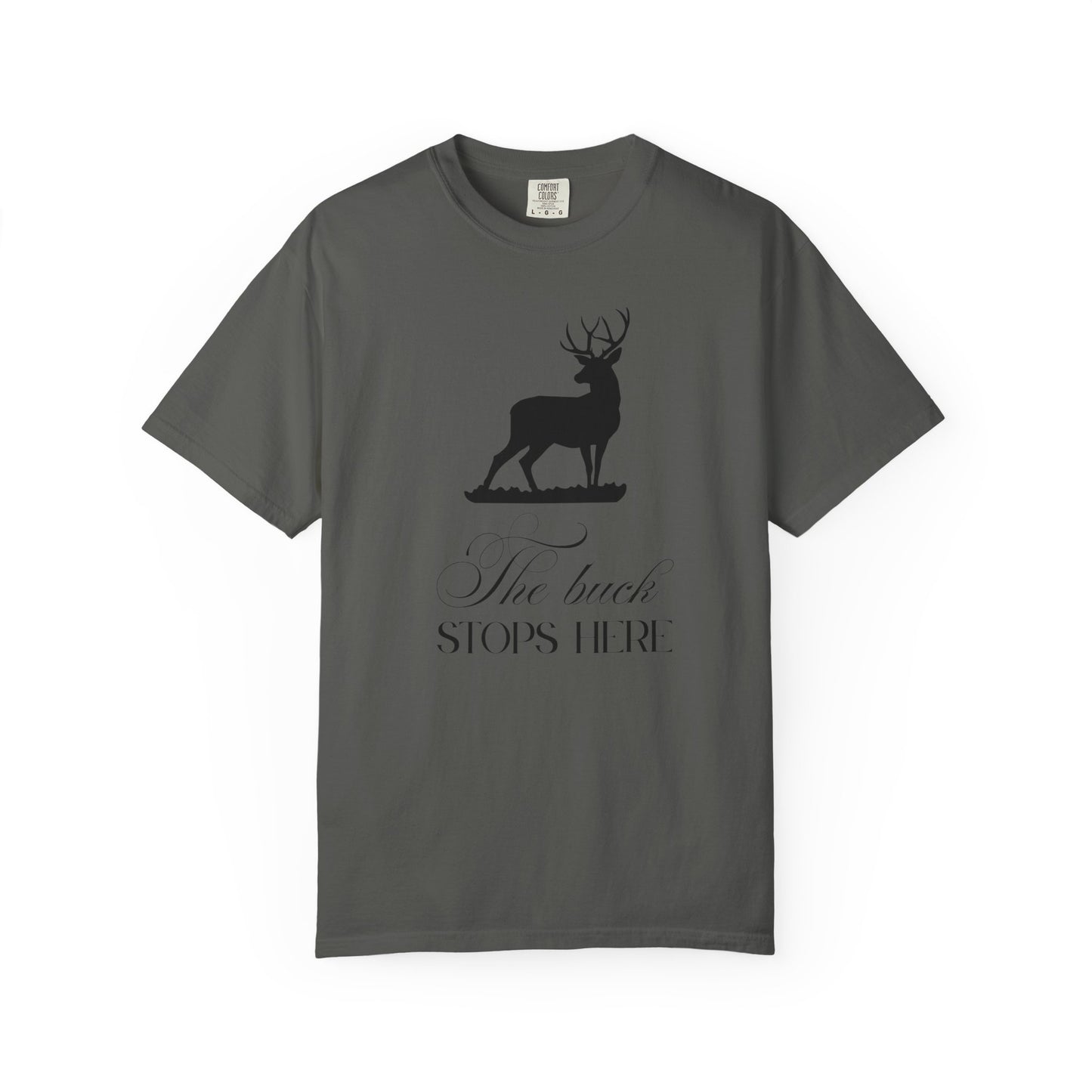 The Buck Stops Here - Hunting T-Shirt
