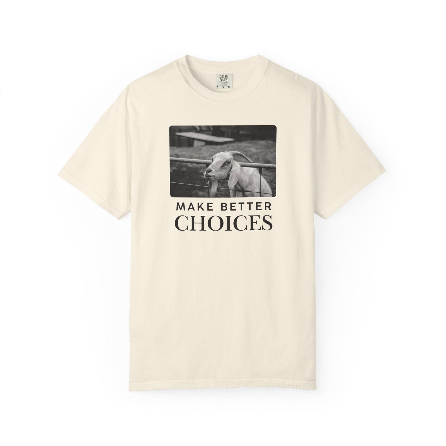 Make Better Choices Goat Tee – Funny Farm Shirt, Goat in Fence Graphic Top