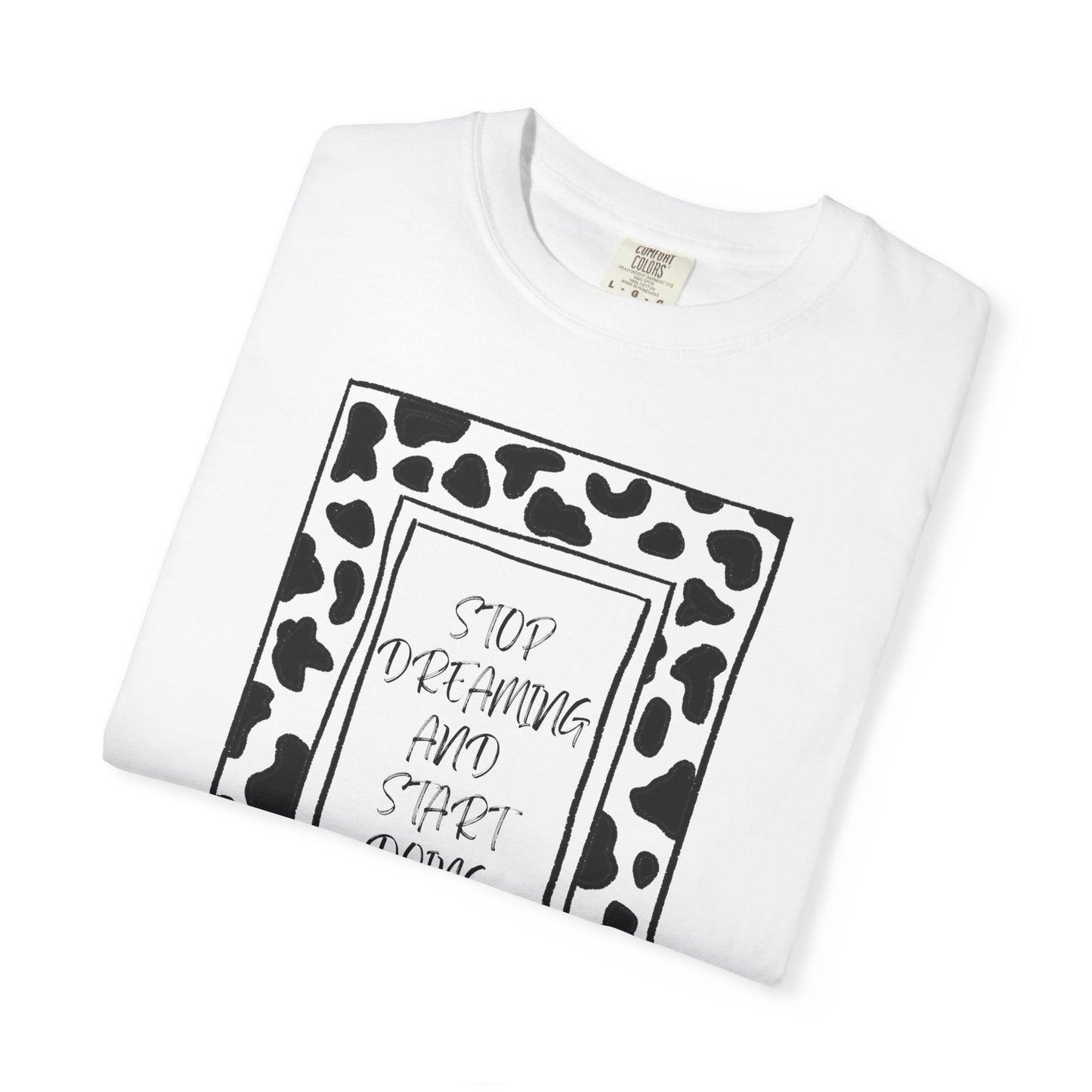 Stop Dreaming and Start Doing - Cow Print Frame