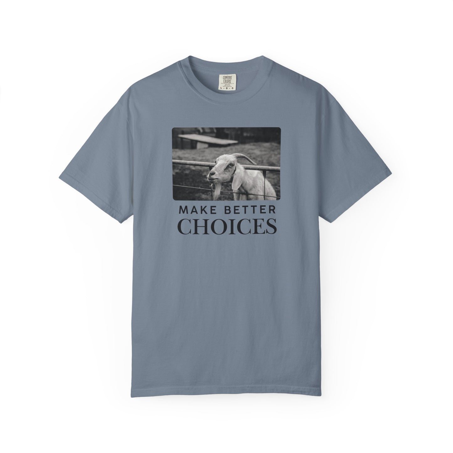 Make Better Choices Goat Tee – Funny Farm Shirt, Goat in Fence Graphic Top