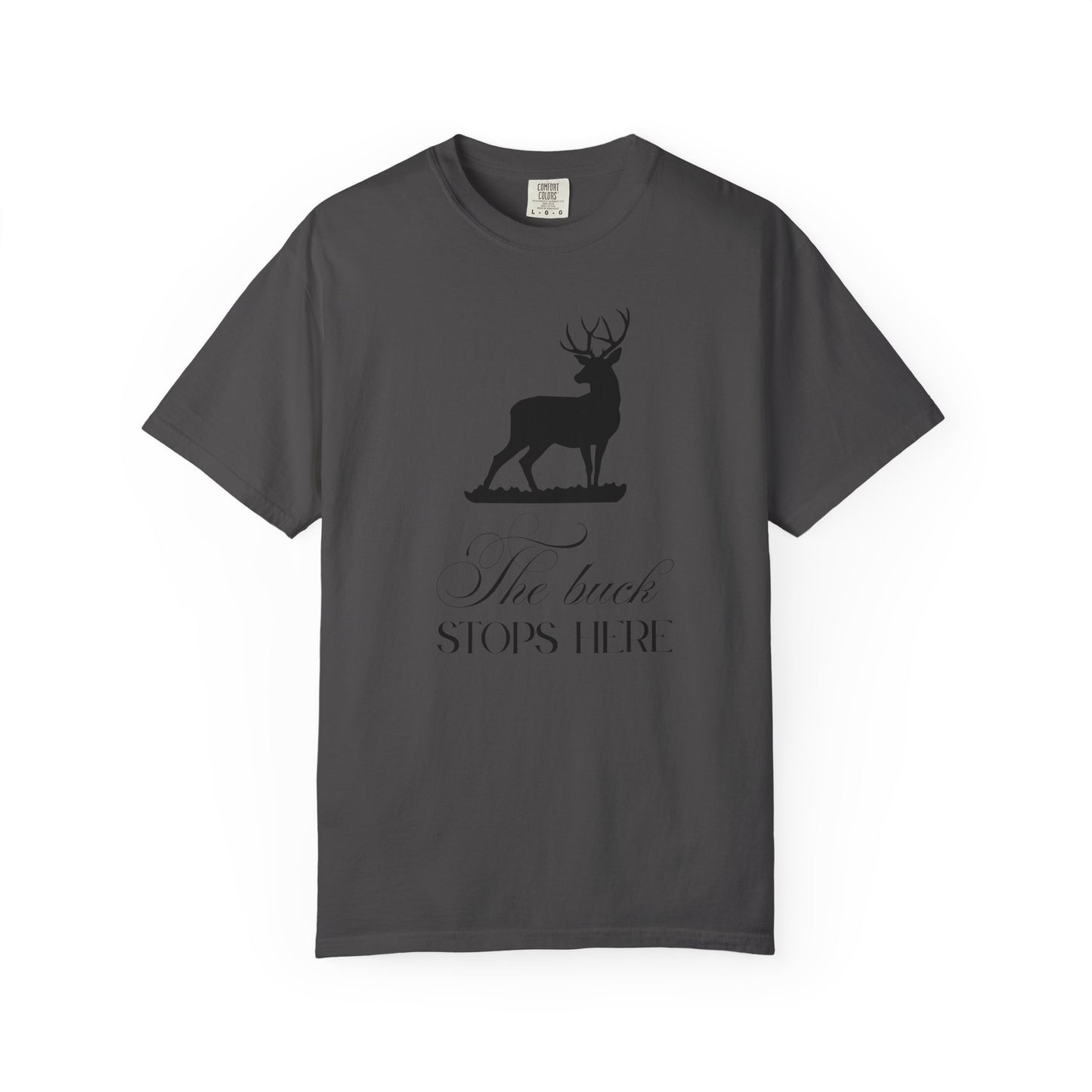 The Buck Stops Here - Hunting T-Shirt