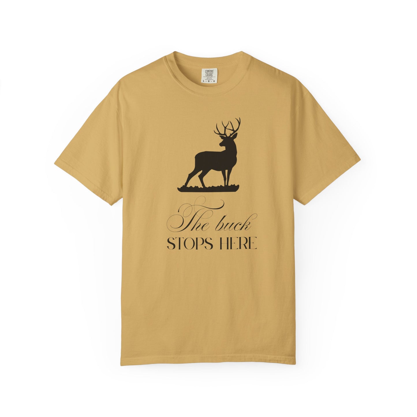 The Buck Stops Here - Hunting T-Shirt