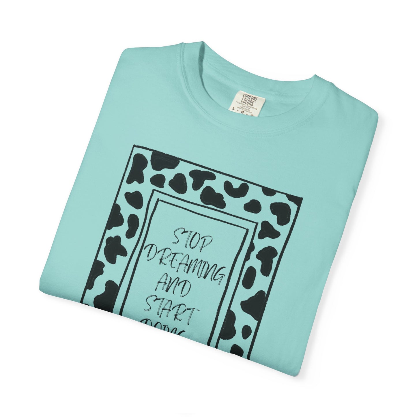 Stop Dreaming and Start Doing - Cow Print Frame