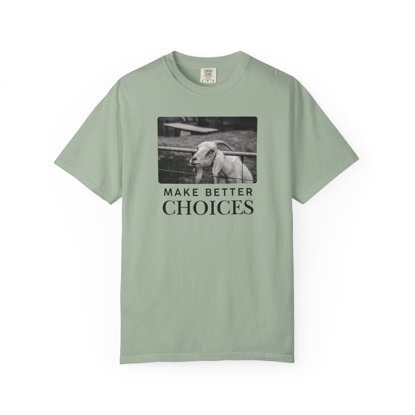 Make Better Choices Goat Tee – Funny Farm Shirt, Goat in Fence Graphic Top