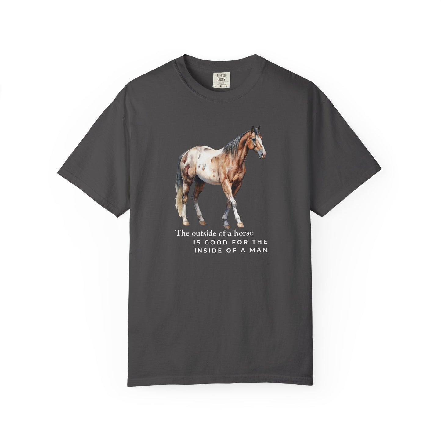 The Outside of a Horse Is Good for the Inside of a Man – Handsome Horse Graphic T-Shirt, Masculine Horse Tee, Horse Lover Shirt