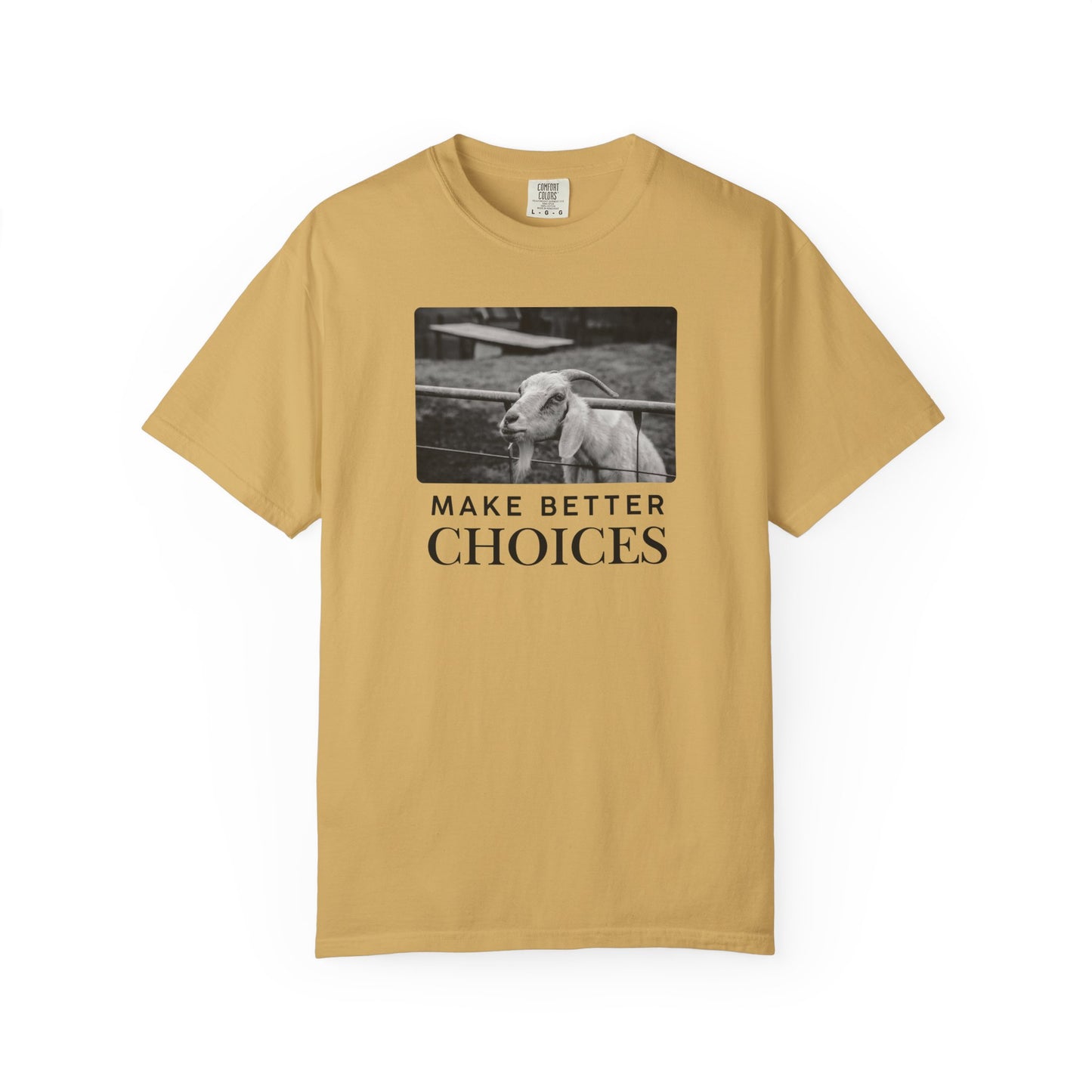 Make Better Choices Goat Tee – Funny Farm Shirt, Goat in Fence Graphic Top