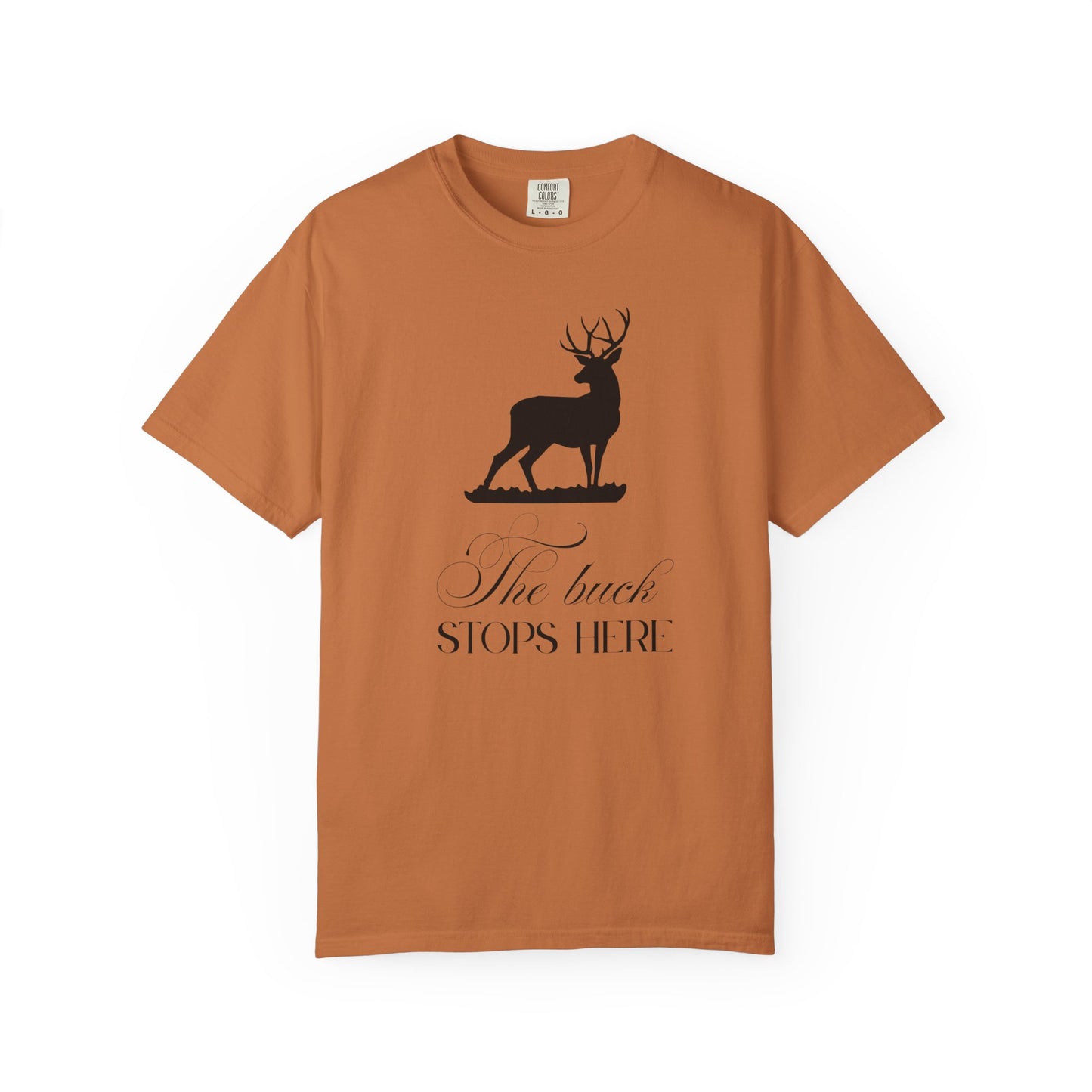 The Buck Stops Here - Hunting T-Shirt