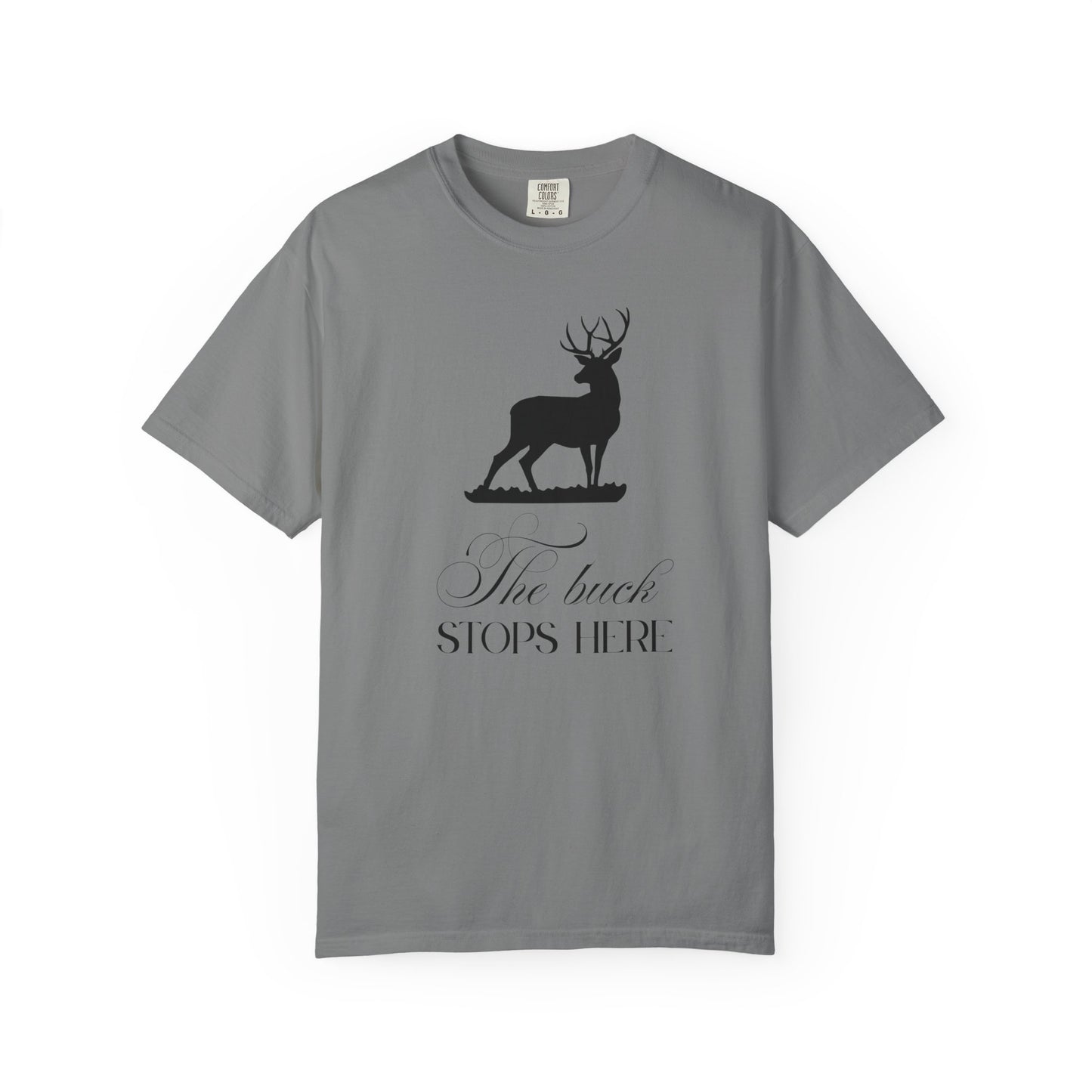 The Buck Stops Here - Hunting T-Shirt
